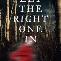 Review: Let The Right One in by John Ajvide Lindqvist
