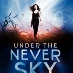 Giveaway: Under the Never Sky by Veronica Rossi