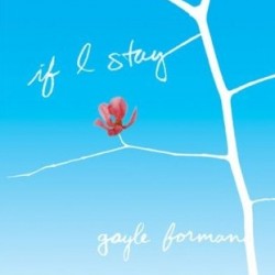 Review: If I Stay by Gayle Forman
