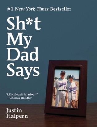 Review: Sh*t My Dad Says by Justin Halpern