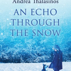 Blog Tour: An Echo Through the Snow by Andrea Thalasinos