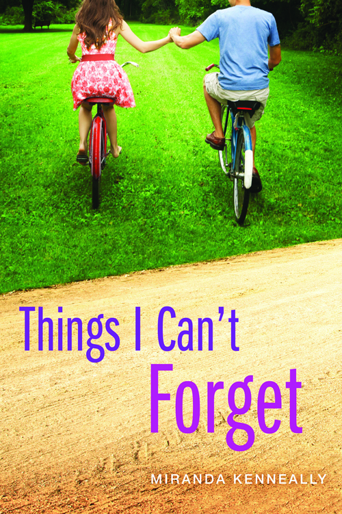 Things I Can't Forget by Miranda Kenneally
