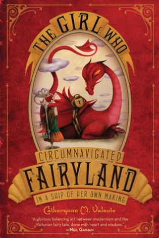 Review: The Girl who Circumnavigated Fairyland in a Ship of Her Own Making by Catherynne M. Valente