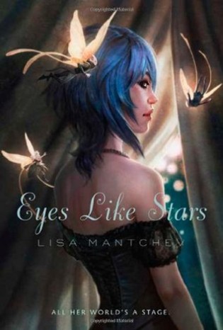 Review: Eyes Like Stars by Lisa Mantchev