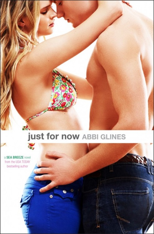 Just for Now (Sea Breeze #4) - Abbi Glines