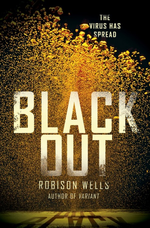 Black Out by Robison Wells Add to Goodreads Laura and Alec are trained terrorists. Jack and Aubrey are high school students. There was no reason for them to ever meet. But now, a mysterious virus is spreading throughout America, infecting teenagers with impossible powers. And these four are about to find their lives intertwined in a complex web of deception, loyalty, and catastrophic danger—where one wrong choice could trigger an explosion that ends it all.