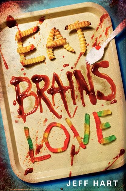 Eat, Brains, Love by Jeff Hart  HarperTeen/October 2013 Add to Goodreads No Synopsis yet.