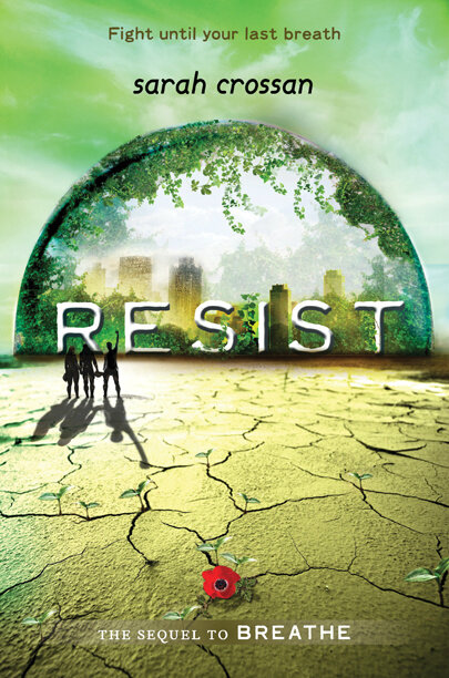 Resist (Breathe #2) by Sarah Crossan  HarperTeen/October 2013 Add to Goodreads No Synopsis yet. 