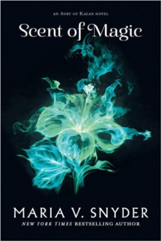 Review: Scent of Magic by Maria V. Snyder