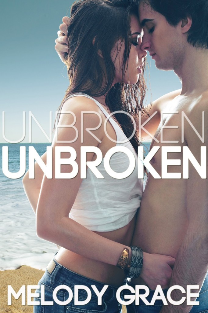 Unbroken by Melody Grace Self-published/March 2013 Add to Goodreads "Mom always told me there are two kinds of love in this world: the steady breeze, and the hurricane. Emerson Ray was my hurricane…" Juliet McKenzie was an innocent eighteen-year old when she spent the summer in Cedar Cove—and fell head over heels in love with Emerson. Complicated, intense Emerson, the local bad boy. His blue eyes hid dark secrets, and just one touch could set Juliet ablaze. Their love was demanding and all-consuming, but when summer ended, tragedy tore them apart. Juliet swore she’d never go back, and she’s kept that promise… Until now. Four years later, Juliet’s done her best to rebuild the wreckage of her shattered life. She’s got a great boyfriend, and a steady job planned after she graduates. Returning to Cedar Cove to pack up her family’s beach house to prepare it for sale, Juliet is determined that nothing will stand in the way of her future. But one look from Emerson, and all her old desire comes flooding back. He let her go once, but this time, he’s not giving up without a fight. And Emerson fights dirty. A heartbreaking history. An unstoppable passion. Torn between her past and future, Juliet struggles to separate love from desire. But will they find a way to overcome their tragic secrets—together? And after so much damage has been done, can a love remain unbroken?  *This book contains adult situations and explicit content.*