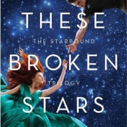 Review: These Broken Stars by Amie Kaufman and Meagan Spooner