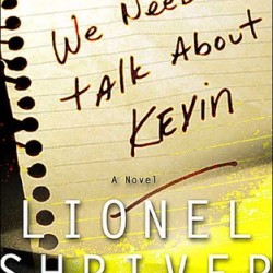 Review: We Need to Talk About Kevin by Lionel Shriver