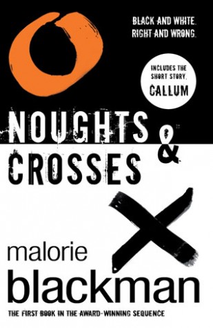 Review: Noughts and Crosses by Malorie Blackman ...