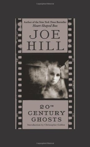 Review: 20th Century Ghosts by Joe Hill
