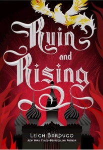 Ruin and Rising (The Grisha #3) by Leigh Bardugo