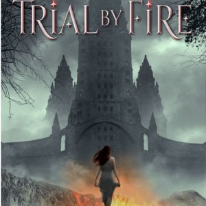 Trial by Fire