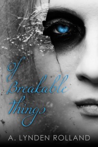 Of Breakable Things