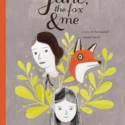 Review: Jane, the Fox and Me by Fanny Britt and Isabelle Arsenault