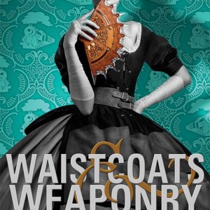 Waistcoats and Weaponry