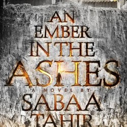 Blog Tour: An Ember In The Ashes by Sabaa Tahir + Guest Playlist