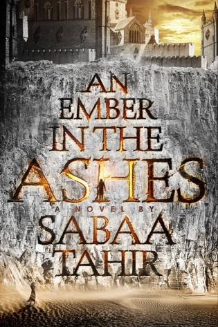 Review: An Ember In The Ashes by Sabaa Tahir
