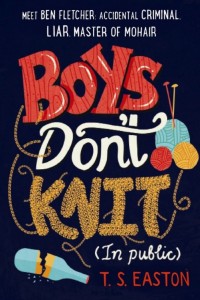 Boys Don't Knit (Boys Don't Knit #1) by T.S. Easton