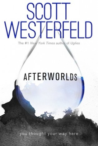 Review: Afterworlds by Scott Westerfeld