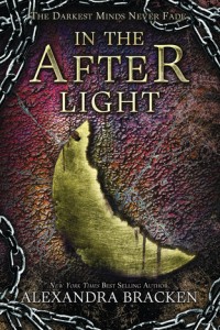 In the Afterlight (The Darkest Minds #3) by Alexandra Bracken