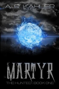 MARTYR by A.R. Kahler