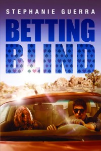 Betting Blind (Betting Blind #1) by Stephanie Guerra