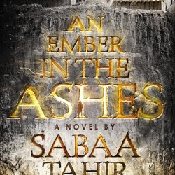 Blog Tour: An Ember In The Ashes by Sabaa Tahir + Giveaway