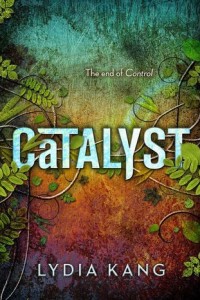 Catalyst (Control #2) by Lydia Kang