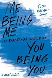 Me Being Me Is Exactly as Insane as You Being You by Todd Hasak-Lowy