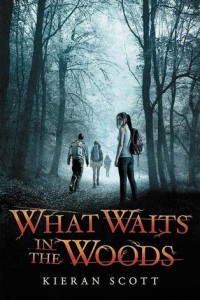 What Waits in the Woods by Kieran Scott