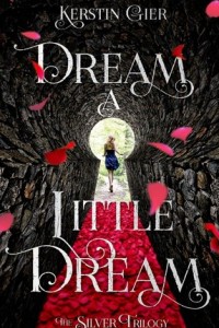 Dream a Little Dream (Silber #1) by Kerstin Gier