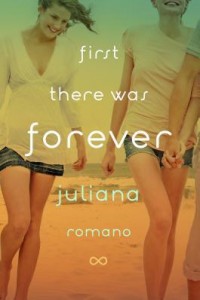First There Was Forever by Juliana Romano 