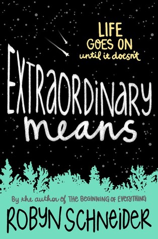 Review: Extraordinary Means by Robyn Schneider