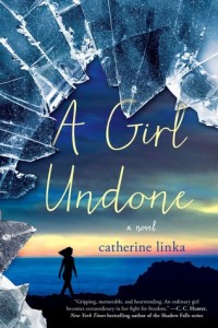 A Girl Undone (A Girl Called Fearless #2) by Catherine Linka