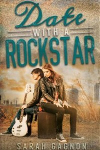 Date with a Rockstar by Sarah Gagnon