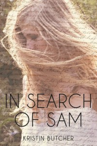 In Search of Sam (Truths I Learned from Sam #2) by Kristin Butcher