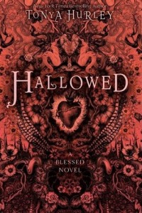Hallowed (The Blessed #3) by Tonya Hurley