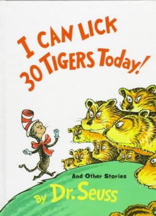 Review: I can Lick 30 Tigers Today! by Dr. Seuss