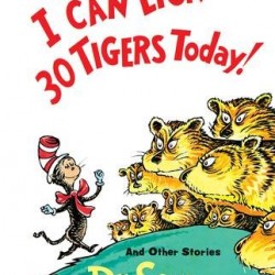Review: I can Lick 30 Tigers Today! by Dr. Seuss
