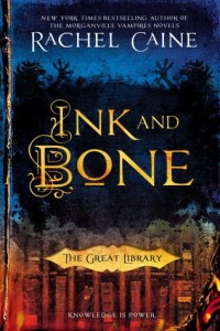 Ink and Bone (The Great Library #1) by Rachel Caine