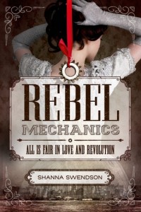 Rebel Mechanics (Rebel Mechanics #1) by Shanna Swendson