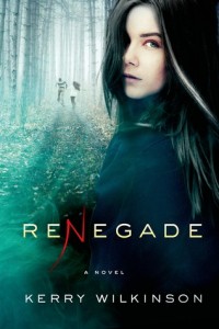 Renegade (Silver Blackthorn #2) by Kerry Wilkinson