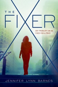 The Fixer (The Fixer #1) by Jennifer Lynn Barnes