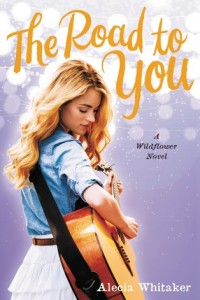 The Road to You (Wildflower #2) by Alecia Whitaker