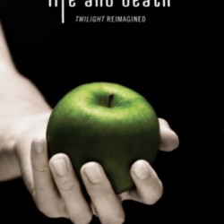Review: Life and Death (Twilight Reimagined) by Stephenie Meyer