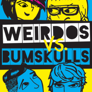 Weirdos vs Bumskulls